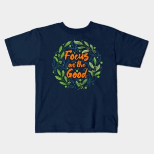 Focus on the Good Kids T-Shirt